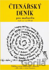 Čtenářský deník pro maturitu : obsah více než 150 děl : publikace určená maturantům a zájemcům o díla české a světové literatury