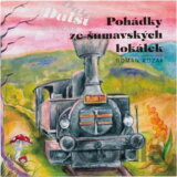 Další pohádky ze šumavských lokálek