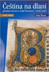 Čeština na dlani : přehled světové a české literatury : český jazyk
