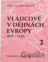 Vládcové v dějinách Evropy : (800-1648)