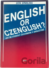 English or Czenglish? : jak se vyhnout čechismům v angličtině