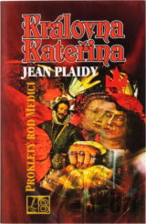 Královna Kateřina : prokletý rod Medici