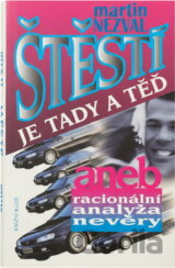 Štěstí je tady a teď, aneb, Racionální analýza nevěry
