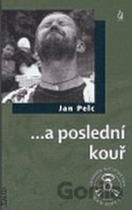 ...a poslední kouř