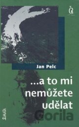 ...a to mi nemůžete udělat