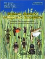 Blattaria, Mantodea, Orthoptera & Dermaptera of the Czech and Slovak Republics