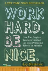 Work Hard. Be Nice.