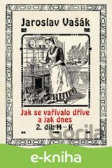 Jak se vařívalo dřive a jak dnes