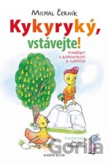Kykyryký, vstávejte!