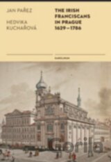 The Irish Franciscans in Prague 1629–1786