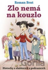 Zlo nemá na kouzlo