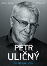 Petr Uličný: bouřlivák John