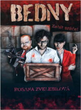 Bedny : zabít sráče!