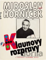 Klaunovy rozpravy : úvahy, fejetony, rozhovory, ankety z let 1956-1986