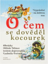 O čem se dověděl kocourek : (vyprávění na dobrou noc)
