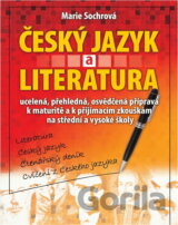 Český jazyk a literatura : literatura, český jazyk, čtenářský deník, cvičení z českého jazyka : ucelená, přehledná, osvědčená příprava k maturitě a k přijímacím zkouškám na střední a vysoké školy