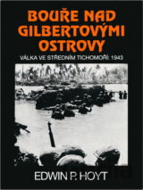 Bouře nad Gilbertovými ostrovy : válka ve středním Tichomoří: 1943
