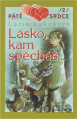 Lásko, kam spěcháš-