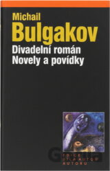 Divadelní román ; Novely a povídky