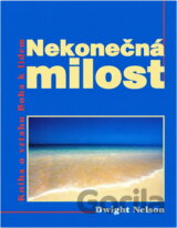 Nekonečná milost : kniha o vztahu Boha k lidem