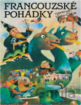 Francouzské pohádky : Pro malé čtenáře
