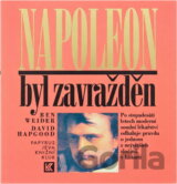 Napoleon byl zavražděn