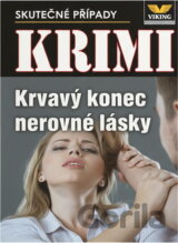 Krvavý konec nerovné lásky : skutečné kriminální případy
