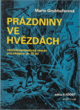 Prázdniny ve hvězdách : vědeckofantastický román pro chlapce do 15 let