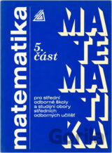 Matematika pro střední odborné školy a studijní obory středních odborných škol, 5. část