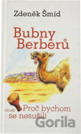 Bubny Berberů, aneb, Proč bychom se nesušili