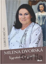 Milena Dvorská : vyprávění o životě--