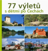 77 výletů s dětmi po Čechách