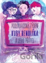 Podivuhodný týden Kuby Rendlíka a jeho přátel