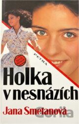 Holka v nesnázích : dívčí román