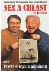 Sex a chlast - to je slast, aneb, Vesele o sexu a alkoholu