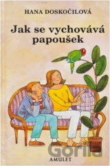 Jak se vychovává papoušek