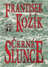 Černé slunce : román života a díla markýze D. A. F. de Sade