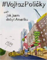#VojtazPoličky, aneb, Jak jsem dobyl Ameriku