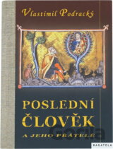 Poslední člověk a jeho přátelé