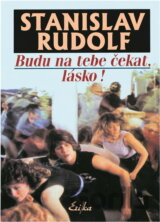 Budu na tebe čekat, lásko!