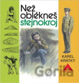 Než oblékneš stejnokroj