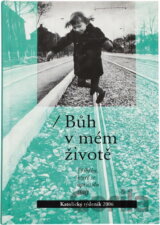 Bůh v mém životě : příběhy, které se opravdu staly