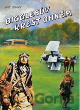 Bigglesův křest ohněm