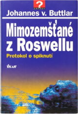 Mimozemšťané z Roswellu : protokol o spiknutí