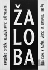 Žaloba aneb Bílá kniha k pátému výročí 17. listopadu 1989