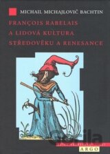 Francois Rabelais a lidová kultura středověku a renesance