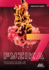 Fyzika 7 - Pracovný zošit