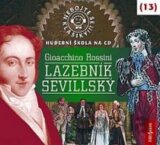 Nebojte se klasiky! (13) - Gioacchino Rossini: Lazebník sevillský