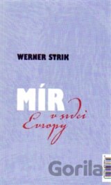 Mír v srdci Evropy / Frieden im Herzen Europas