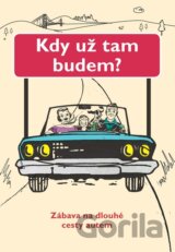 Kdy už tam budem?